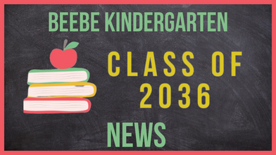  Beebe Kindergarten Class of 2036 News on a chalkboard background with a stack of books